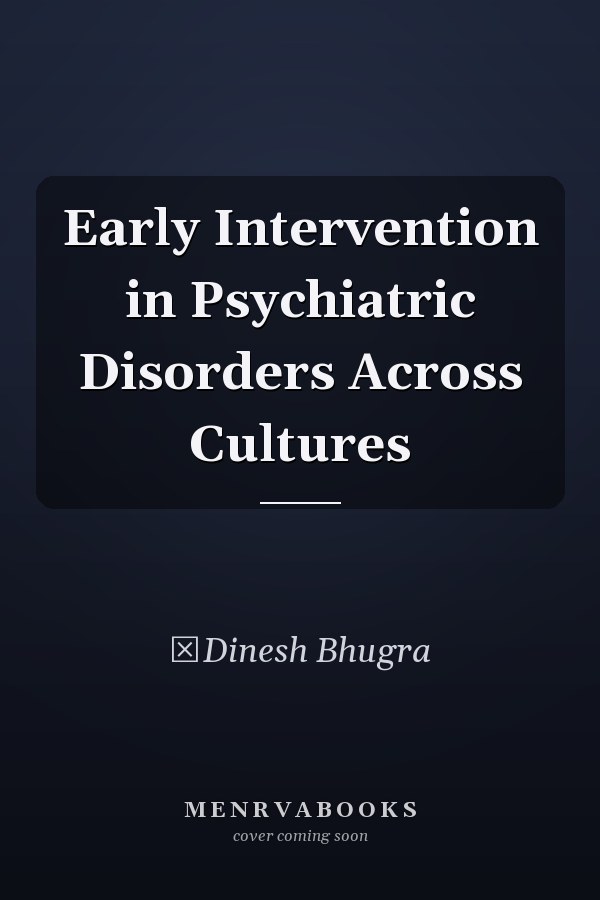 Early Intervention in Psychiatric Disorders Across Cultures