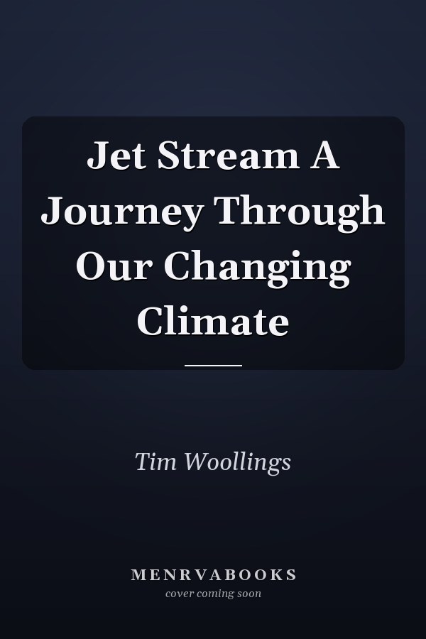 Jet Stream A Journey Through Our Changing Climate
