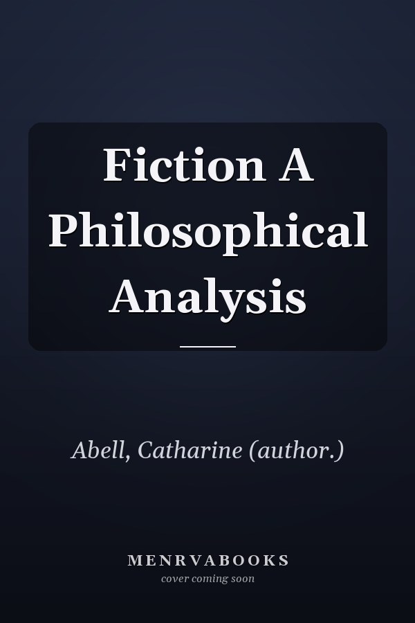 Fiction A Philosophical Analysis