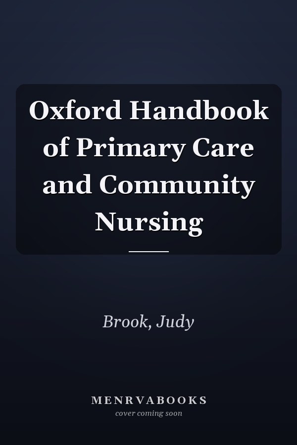 Oxford Handbook of Primary Care and Community Nursing