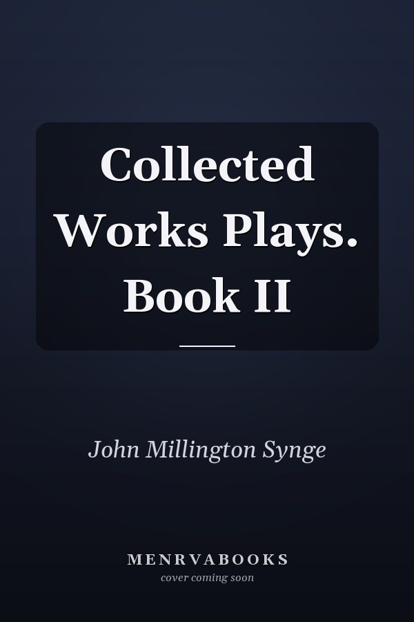 Collected Works Plays. Book II