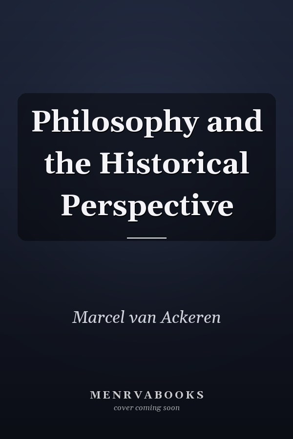 Philosophy and the Historical Perspective