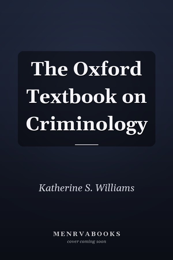 The Oxford Textbook on Criminology