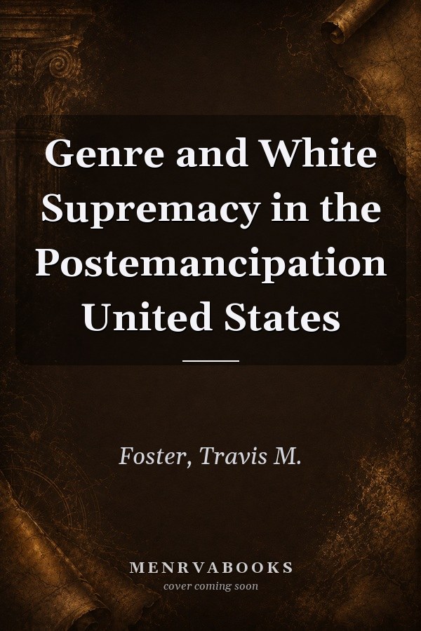 Genre and White Supremacy in the Postemancipation United States
