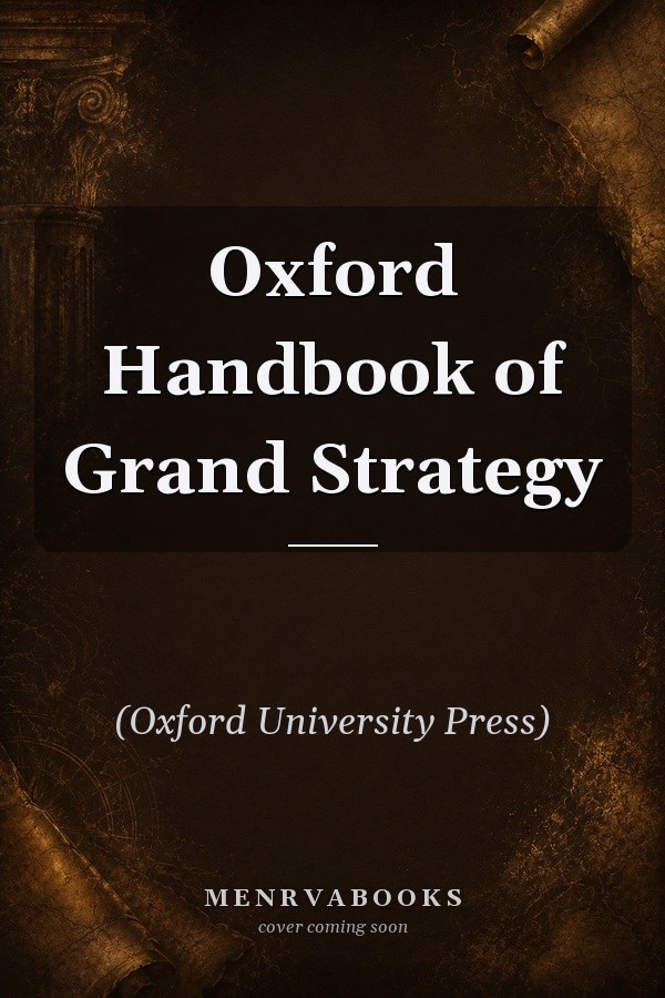 Oxford Handbook of Grand Strategy