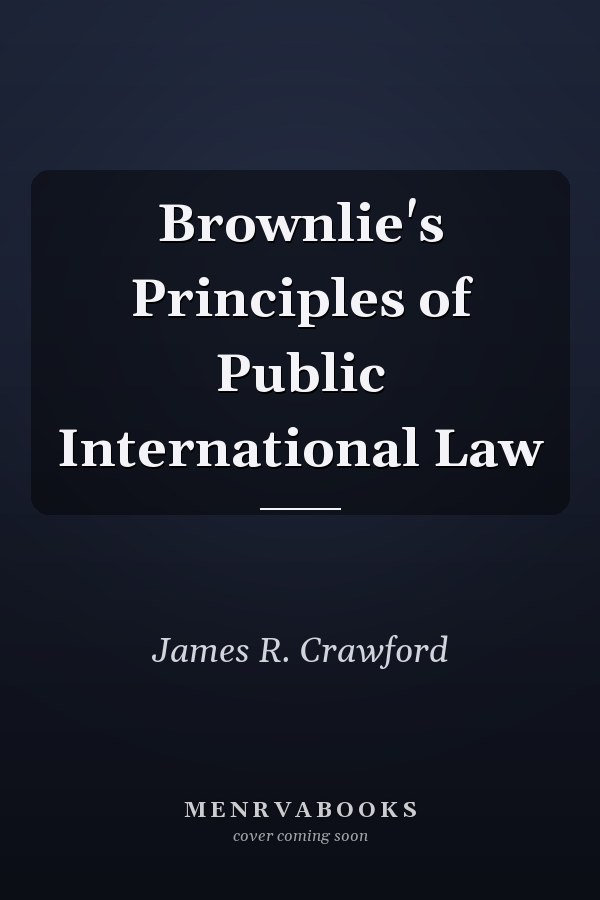 Brownlie's Principles of Public International Law