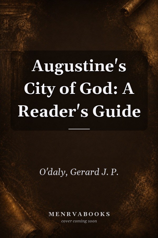 Augustine's City of God: A Reader's Guide