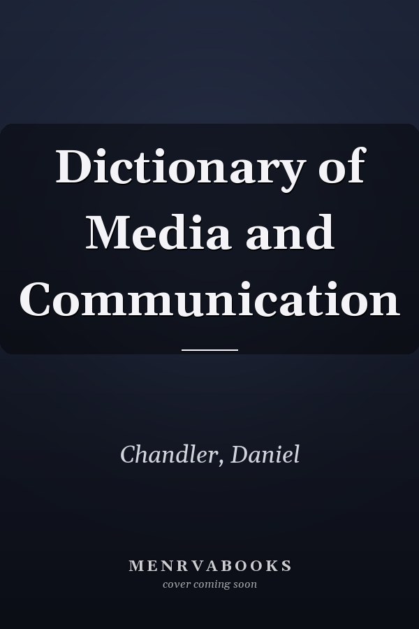 Dictionary of Media and Communication