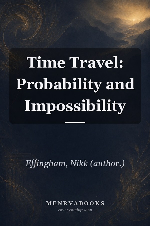 Time Travel: Probability and Impossibility