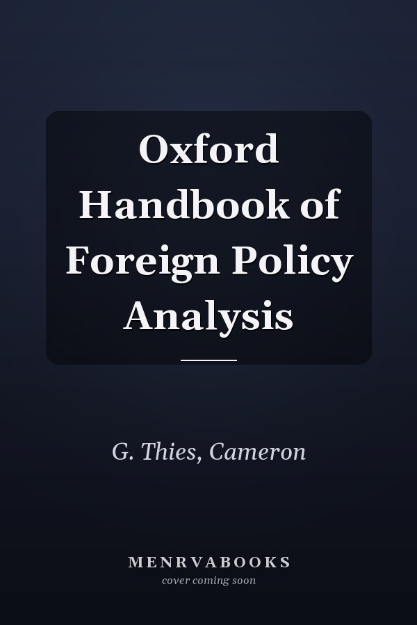 Oxford Handbook of Foreign Policy Analysis