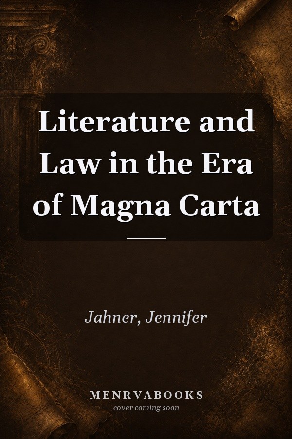 Literature and Law in the Era of Magna Carta
