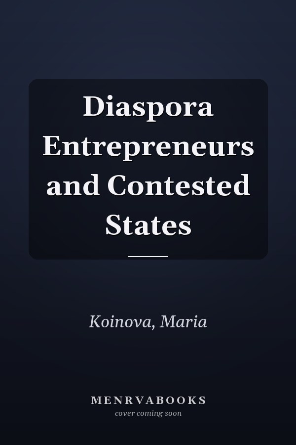 Diaspora Entrepreneurs and Contested States