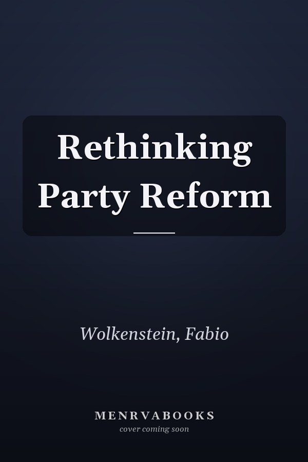Rethinking Party Reform
