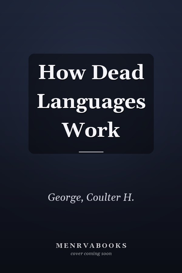 How Dead Languages Work