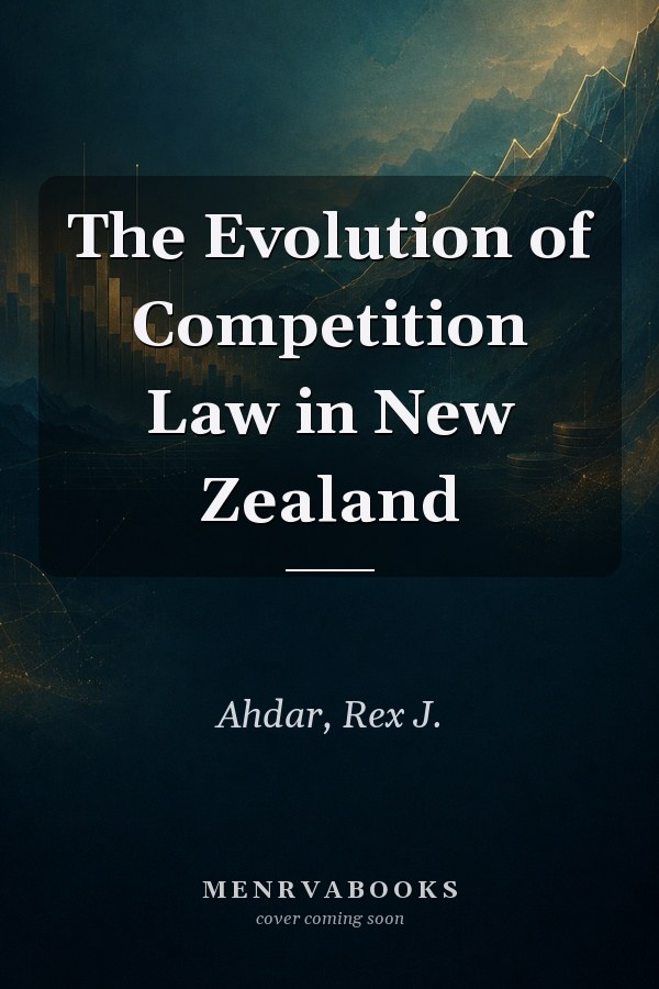 The Evolution of Competition Law in New Zealand