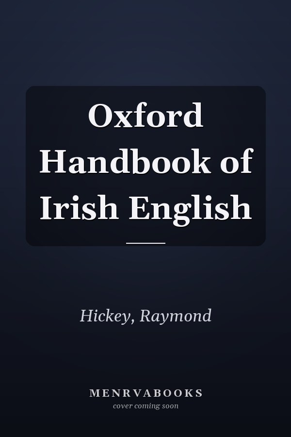 Oxford Handbook of Irish English