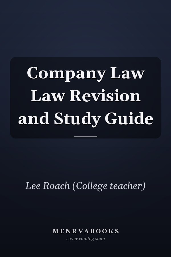 Company Law Law Revision and Study Guide