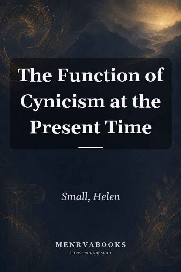 The Function of Cynicism at the Present Time