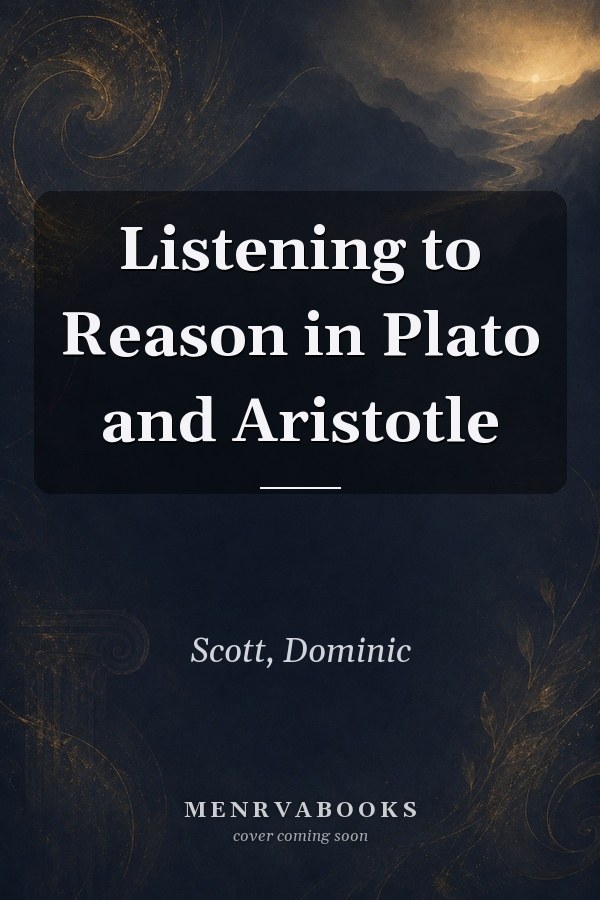 Listening to Reason in Plato and Aristotle