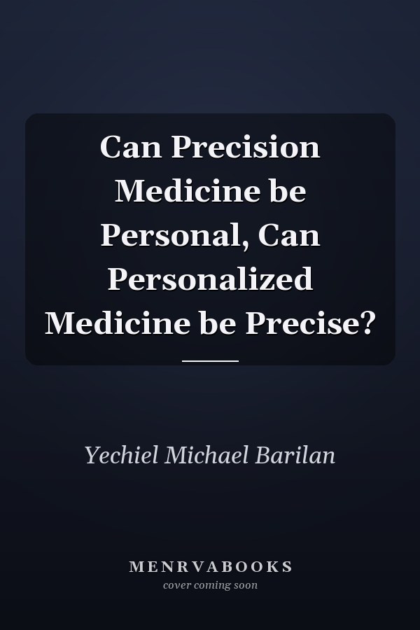 Can Precision Medicine be Personal, Can Personalized Medicine be Precise?