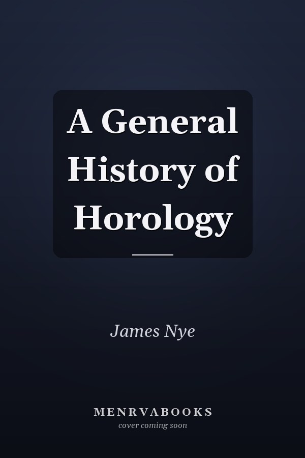 A General History of Horology