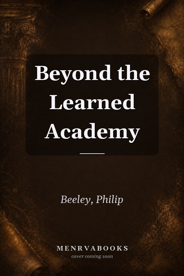 Beyond the Learned Academy