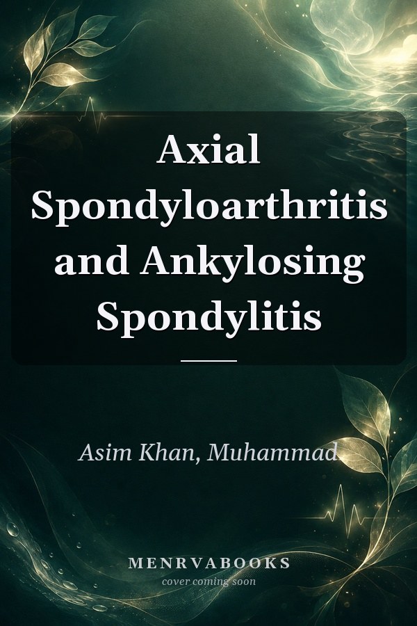 Axial Spondyloarthritis and Ankylosing Spondylitis