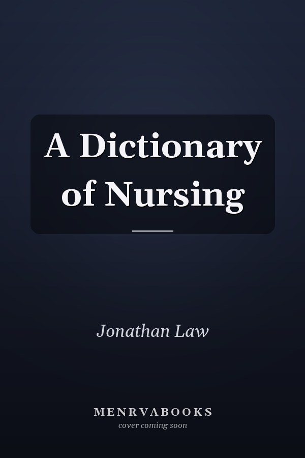 A Dictionary of Nursing