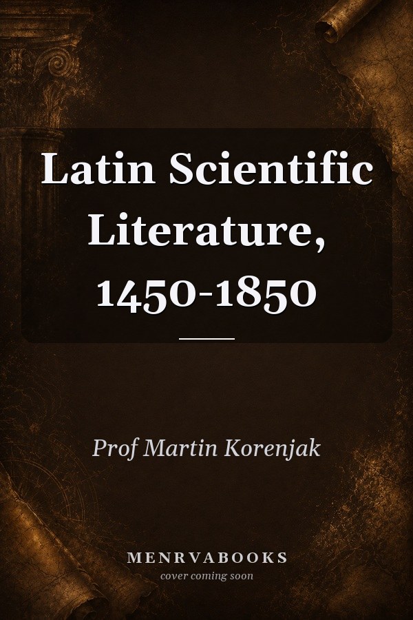 Latin Scientific Literature, 1450-1850