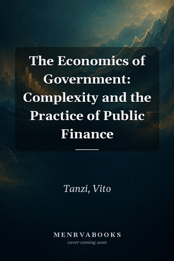 The Economics of Government: Complexity and the Practice of Public Finance