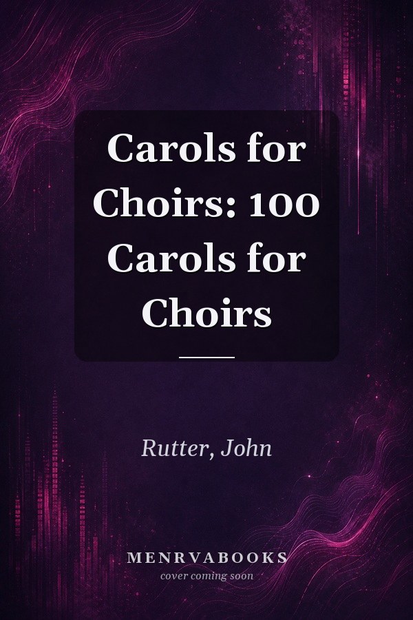 Carols for Choirs: 100 Carols for Choirs