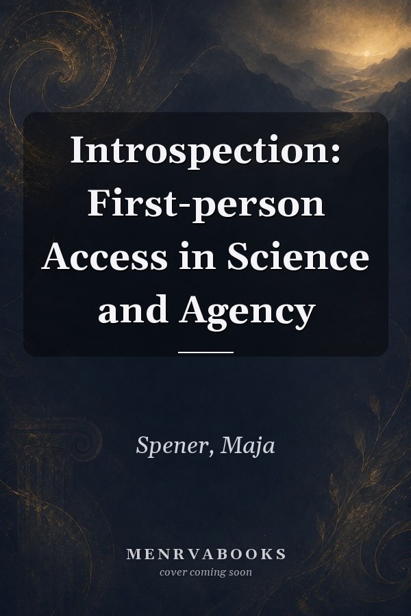 Introspection: First-person Access in Science and Agency