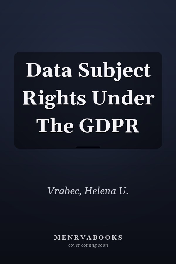 Data Subject Rights Under The GDPR