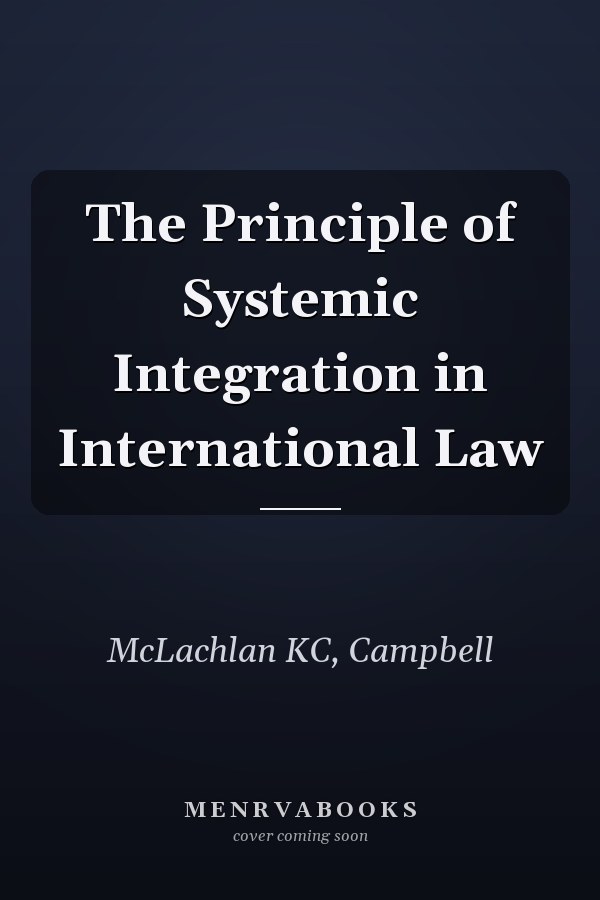 The Principle of Systemic Integration in International Law