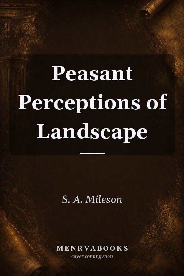 Peasant Perceptions of Landscape