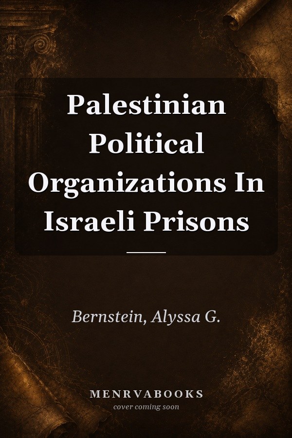 Palestinian Political Organizations In Israeli Prisons