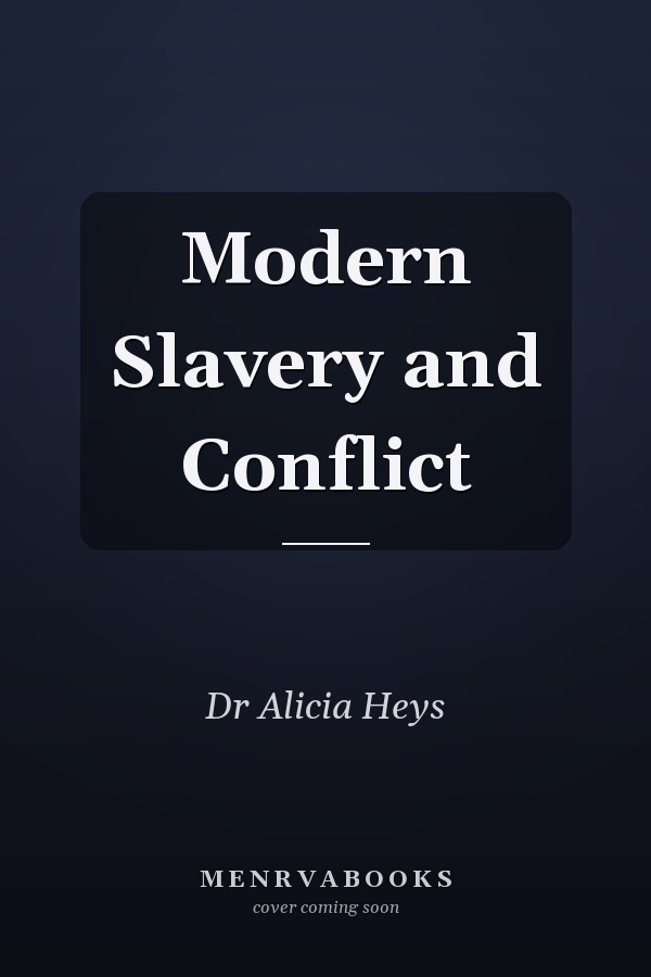 Modern Slavery and Conflict