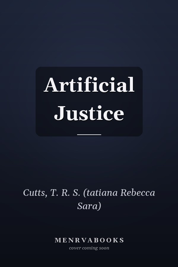 Artificial Justice