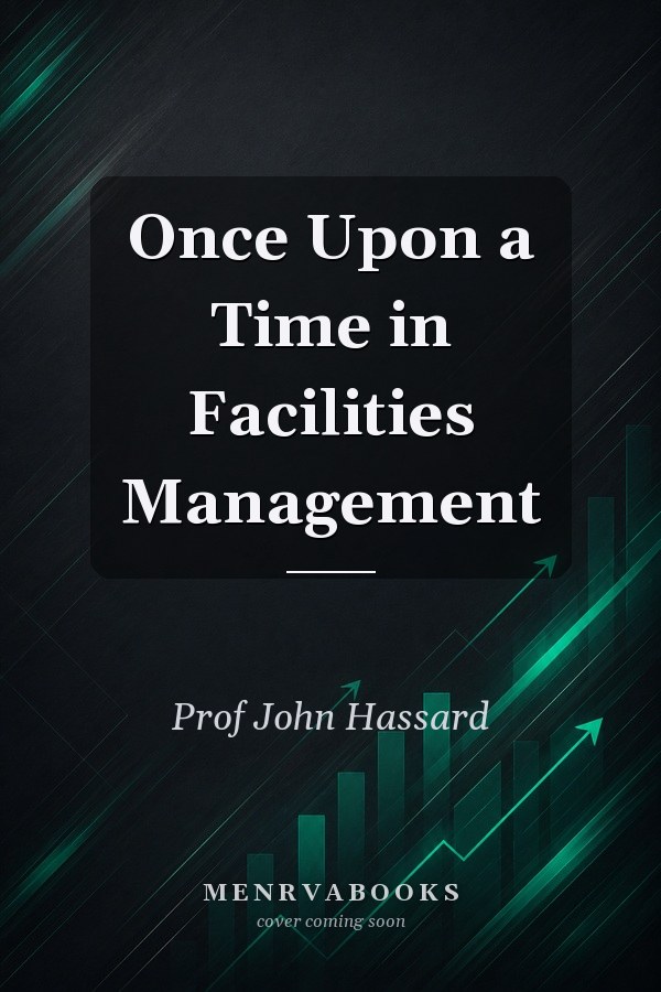 Once Upon a Time in Facilities Management
