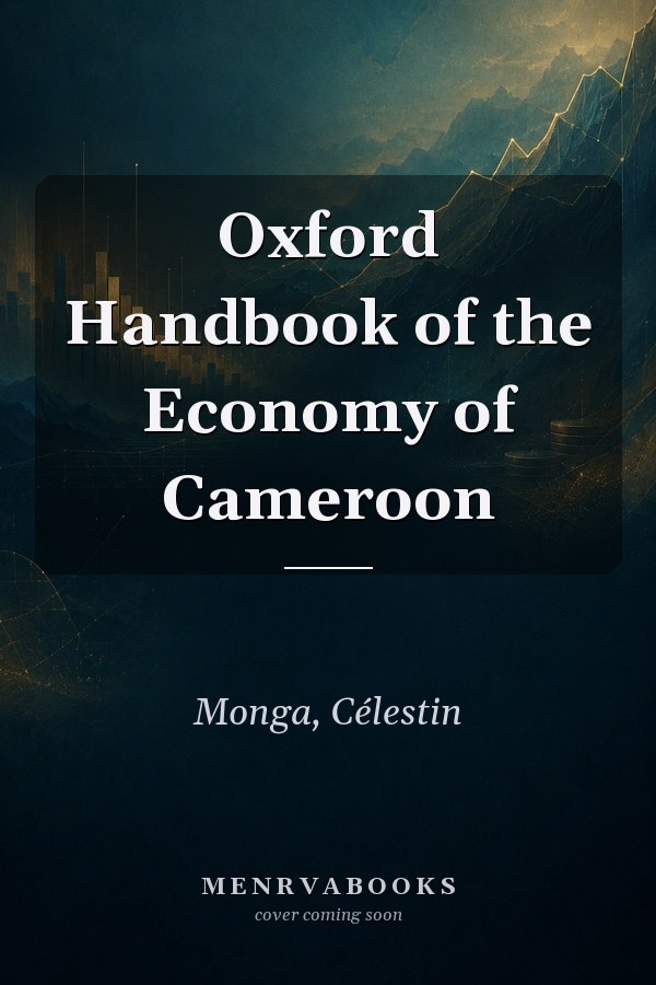 Oxford Handbook of the Economy of Cameroon