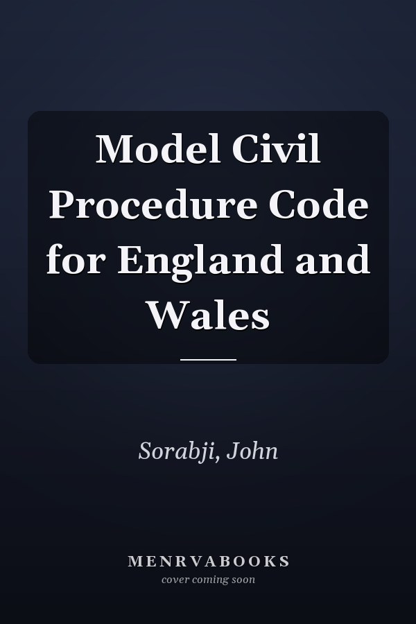 Model Civil Procedure Code for England and Wales