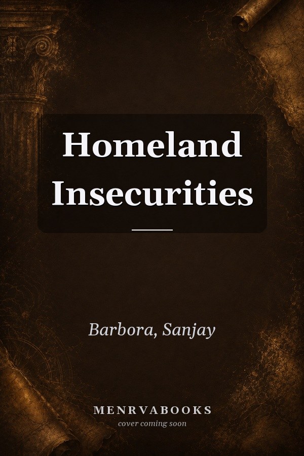 Homeland Insecurities