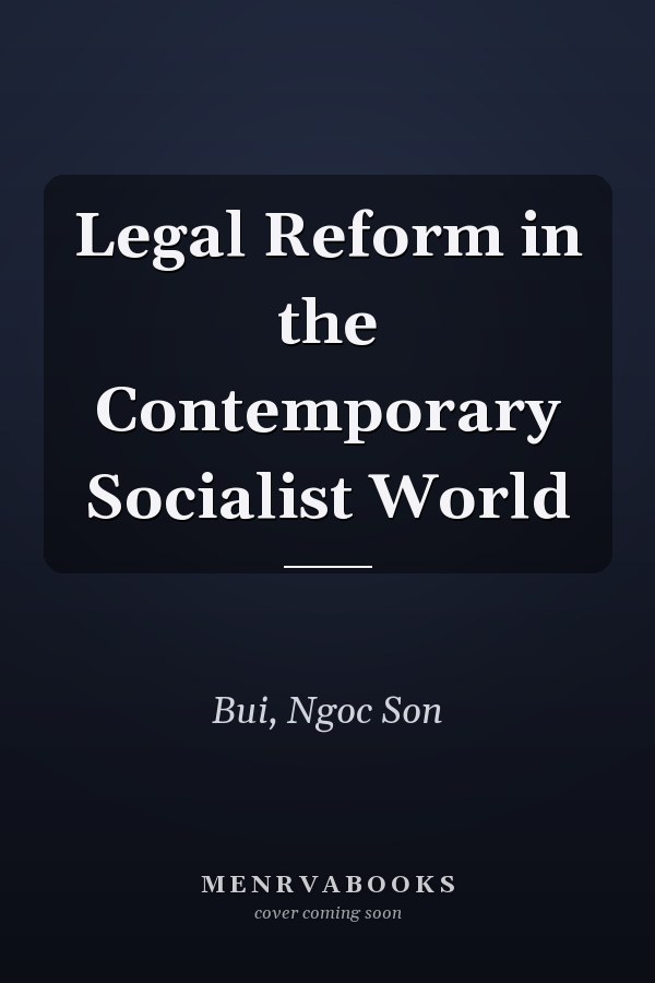 Legal Reform in the Contemporary Socialist World