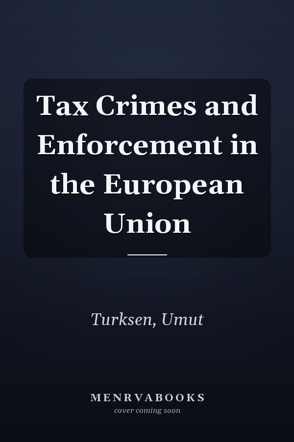 Tax Crimes and Enforcement in the European Union
