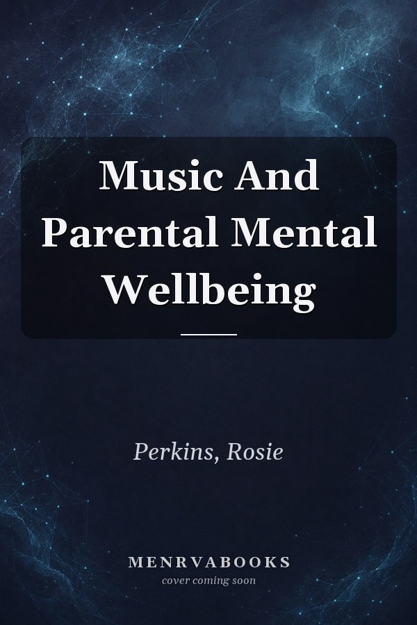Music And Parental Mental Wellbeing