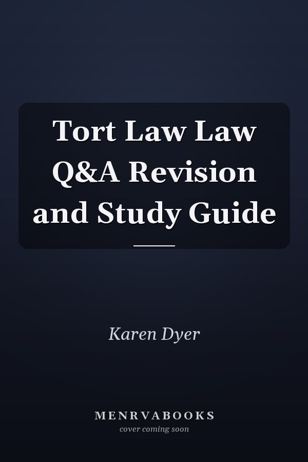 Tort Law Law Q&A Revision and Study Guide