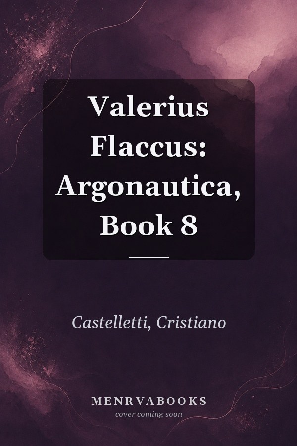 Valerius Flaccus: Argonautica, Book 8