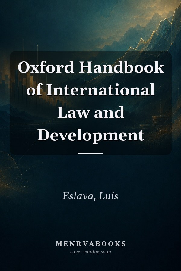 Oxford Handbook of International Law and Development
