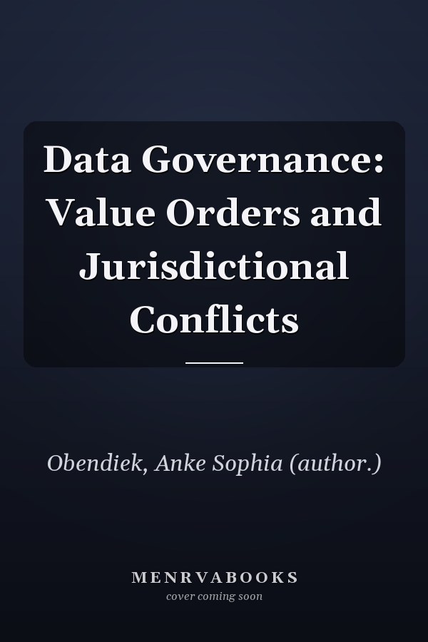 Data Governance: Value Orders and Jurisdictional Conflicts