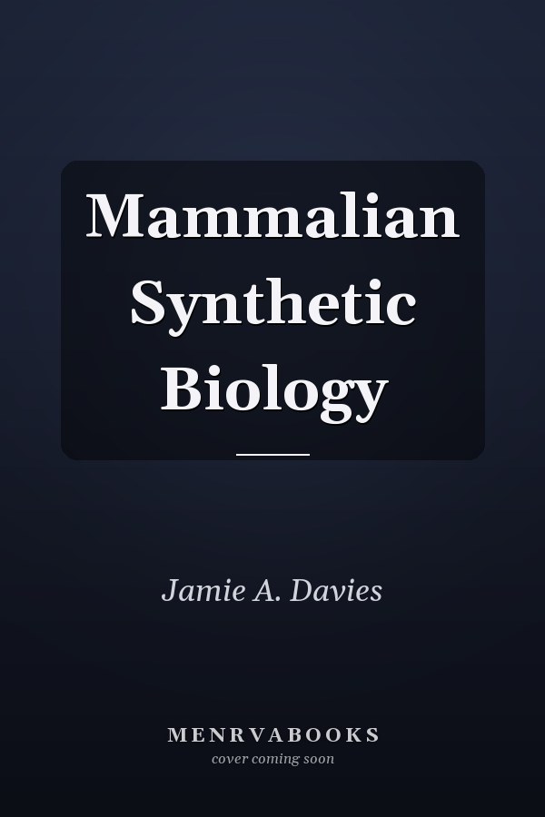 Mammalian Synthetic Biology